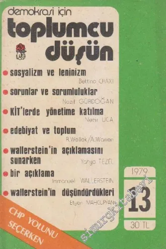 Demokrasi İçin Toplumcu Düşün Dergisi - Dosya: CHP Yolunu Seçerken - Sayı: 13      Aralık 1979