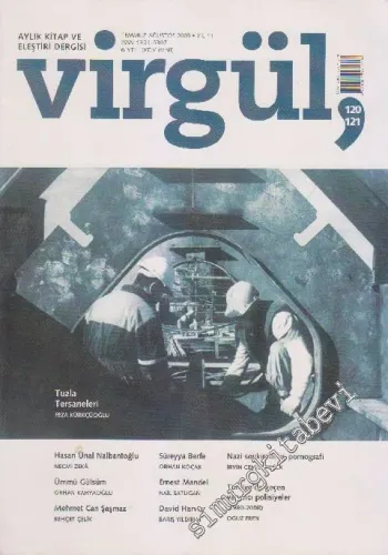 Virgül Aylık Kitap ve Eleştiri Dergisi - Sayı: 120 - 121    11  Temmuz - Ağustos