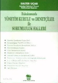 Hukukumuzda Yönetim Kurulu ve Denetçiler ile Sorumluluk Halleri