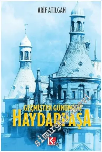 Geçmişten Günümüze Haydarpaşa -