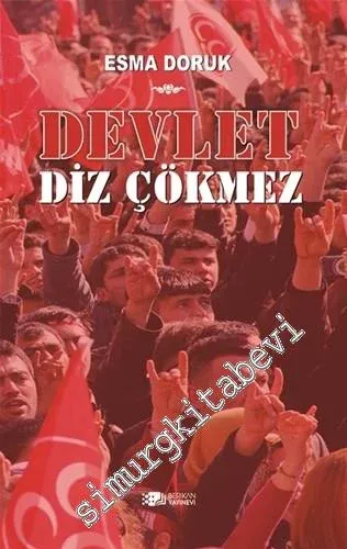 Devlet Diz Çökmez -