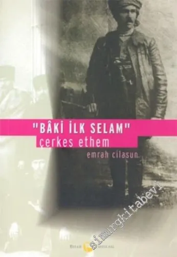 Baki İlk Selam: Çerkes Ethem -        2004