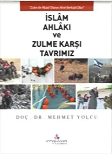 İslam Ahlakı ve Zulme Karşı Tavrımız
