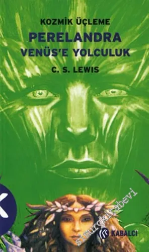 Kozmik Üçleme 2: Perelandra - Venüs'e Yolculuk -        2006