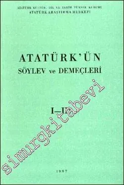 Atatürk'ün Söylev ve Demeçleri 1 - 3 -        1997