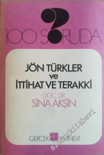 100 Soruda Jön Türkler ve İttihat ve Terakki -        1980
