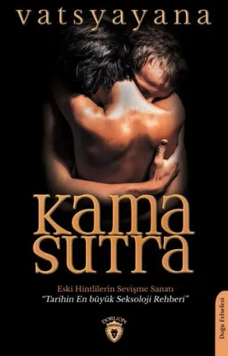 Kama Sutra;Eski Hintlilerin Sevişme Sanatı