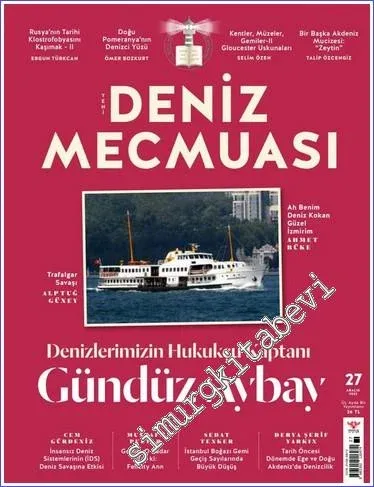 Yeni Deniz Mecmuası - Denizcilerimizin Hukukçu Kaptanı Gündüz Albay - Tarih Öncesi Dönemde Ege ve Doğu Akdeniz'’de Denizcilik - Zeytin - Sayı: 27      Aralık
