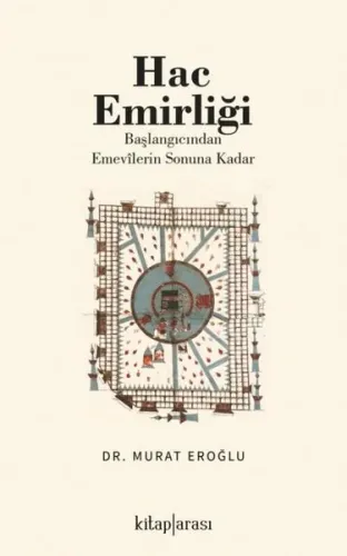 Hac Emirliği; (Başlangıcından Emevîlerin Sonuna Kadar)