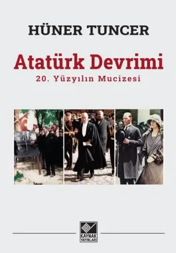 Atatürk Devrimi: 20. Yüzyılın Mucizesi