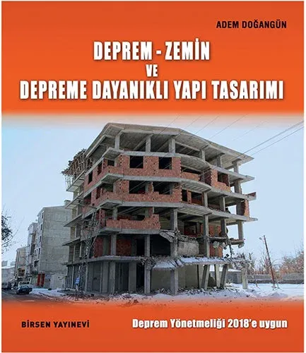 Deprem : Zemin ve Depreme Dayanıklı Yapı Tasarımı