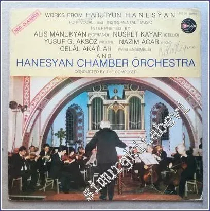 33 LP PLAK VINYL: Harutyun Hanesyan Hanesyan Chamber Orchestra Alis Manukyan Nusret Kayar:  Works From Harutyun Hanesyan For Vocal And Instrumental Music -