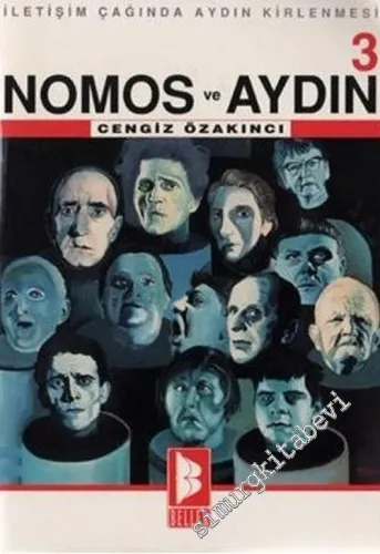 Nomos ve Aydın 3: İletişim Çağında Aydın Kirlenmesi -        1995