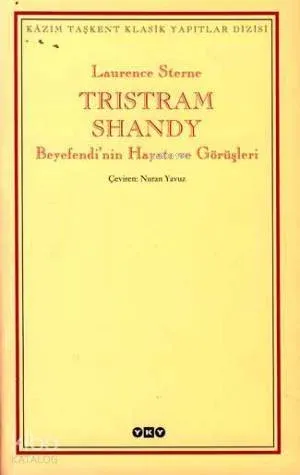 Tristram Shandy; Beyefendi'nin Hayatı ve Görüşleri
