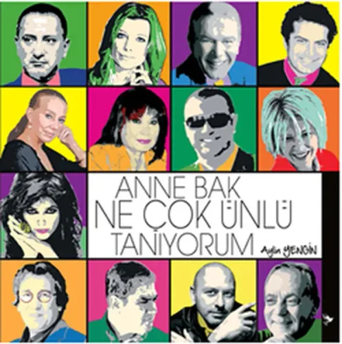 Anne Bak Ne Çok Ünlü Tanıyorum