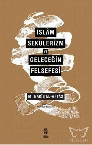 İslâm, Sekülerizm ve Geleceğin Felsefesi