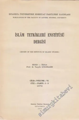 İslâm Tetkikleri Enstitüsü Dergisi = Review of the Institute of Islamic Studies - Cüz: 1 - 2  6
