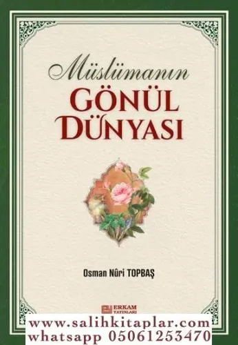 Müslümanın Gönül Dünyası - Osman Nuri Topbaş Osman Nuri Topbaş