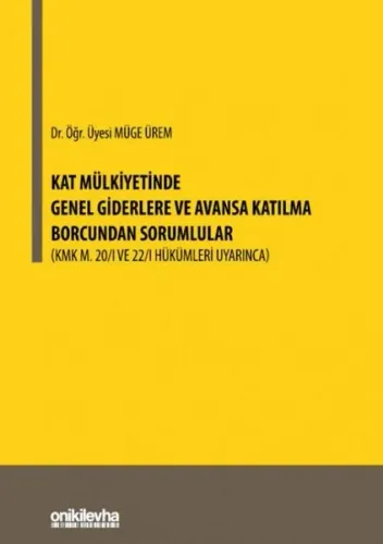 Kat Mülkiyetinde Genel Giderlere ve Avansa Katılma Borcundan Sorumlular