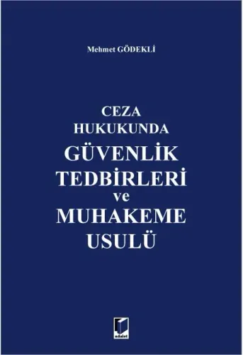 Güvenlik Tedbirleri ve Muhakeme Usulü
