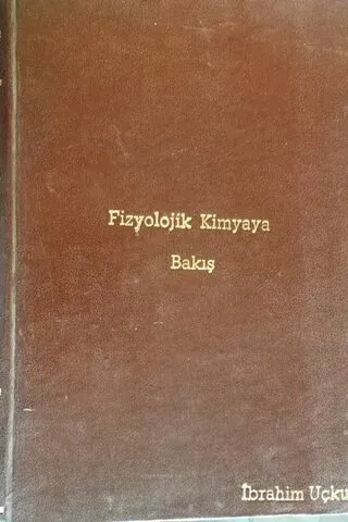 Fizyolojik Kimyaya Bakış