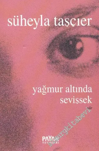 Yağmur Altında Sevişsek -
