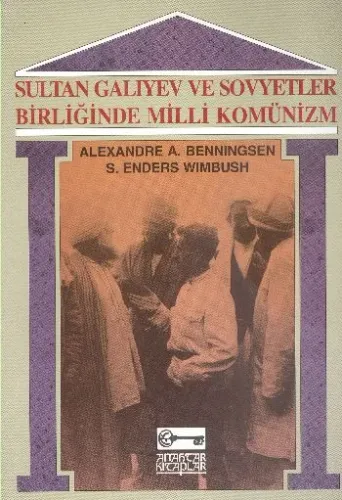 Sultan Galiyev ve Sovyetler Birliğinde Milli Komünizm