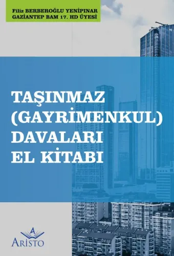 Taşınmaz (Gayrimenkul) Davaları El Kitabı Aristo Yayınevi Filiz Berber