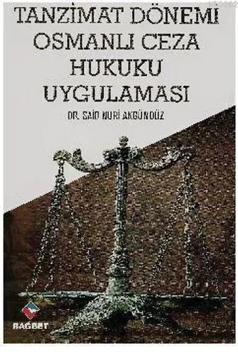 Tanzimat Dönemi Osmanlı Ceza Hukuku Uygulaması