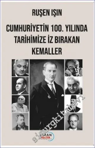 Cumhuriyetin 100. Yılında Tarihimize İz Bırakan Kemaller -         2024