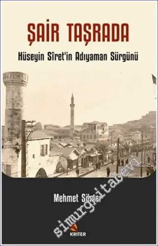 Şair Taşrada : Hüseyin Siret'in Adıyaman Sürgünü -         2023