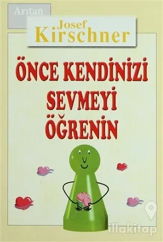 Önce Kendinizi Sevmeyi Öğrenin Kirschner Hayat Okulu