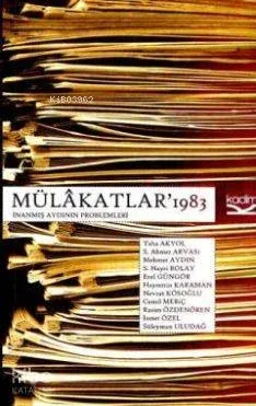 Mülakatlar 1983; İnanmış Aydının Problemleri