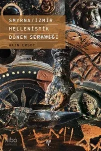Smyrna - İzmir Hellenistik Dönem Seramiği