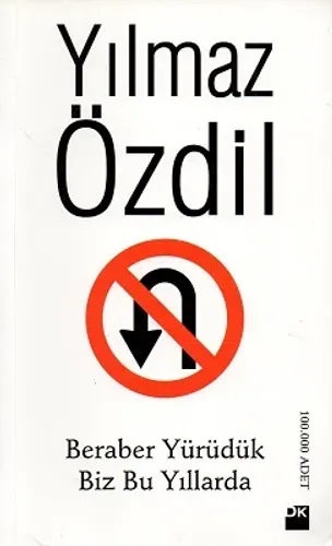 Beraber Yürüdük Biz Bu Yıllarda