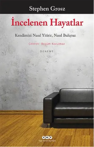 İncelenen Hayatlar; Kendimizi Nasıl Yitirir, Nasıl Buluruz