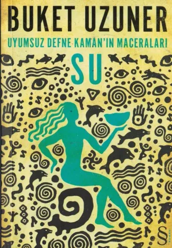 Su / Uyumsuz Defne Kaman'ın Maceraları (İmzalı-İthaflı)