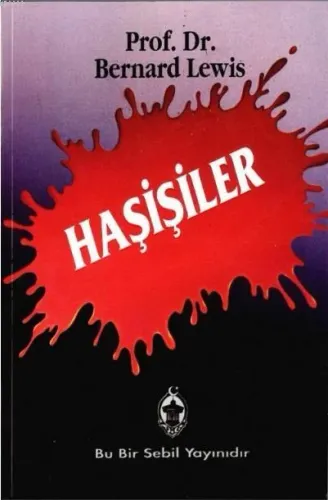 Haşişiler Ortaçağ İslam DünyasındaTerörizm ve Siyaset