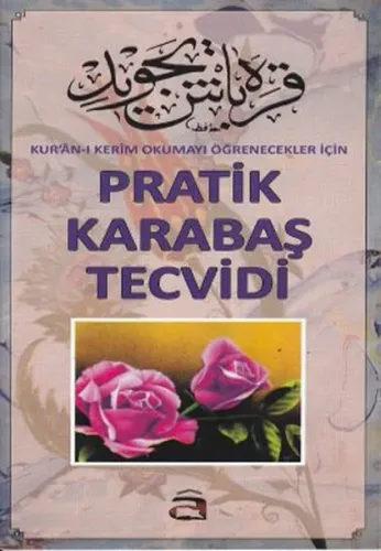 Pratik Karabaş Tecvidi; Kur'an-ı Kerim Okumayı Öğrenecekleri İçin