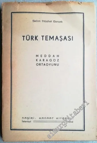 Türk Temaşası: Meddah, Karagöz, Ortaoyunu -        1942