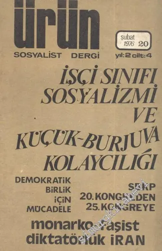 Ürün Sosyalist Dergi, Dosya: İşçi Sınıfı Sosyalizmi ve Küçük-Burjuva Kolaycılığı - Sayı: 20, Şubat 1976