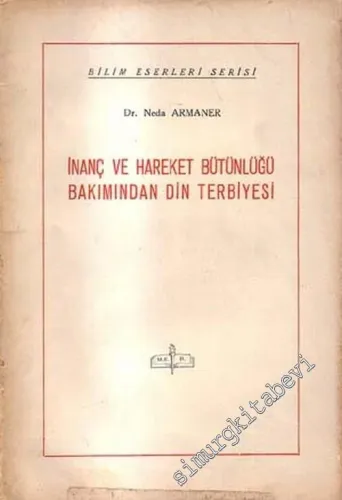 İnanç ve Hareket Bütünlüğü Bakımından Din Terbiyesi -        1967