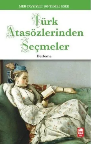 Türk Atasözlerinden Seçmeler; 100 Temel Eser