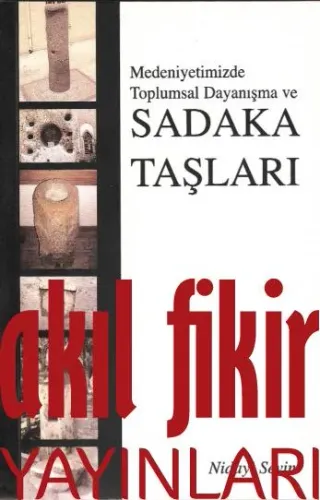 Medeniyetimizde Toplumsal Dayanışma ve Sadaka Taşları