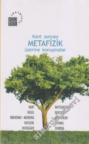 Kant Sonrası Metafizik Üzerine Konuşmalar -         2012
