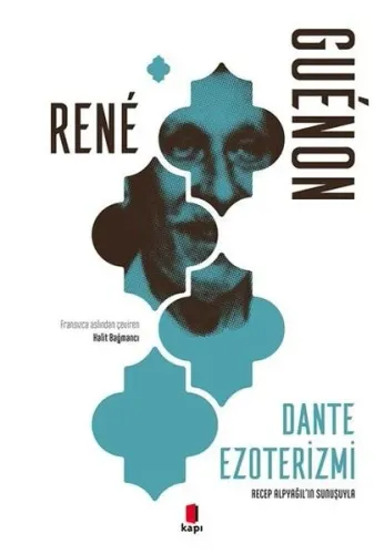 Dante Ezoterizmi;Recep Alpyağıl’ın Sunuşuyla