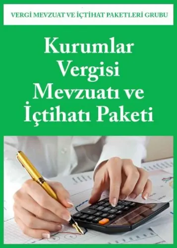 Kurumlar Vergisi Mevzuatı ve İçtihatı Paketi