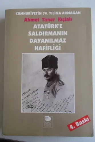Atatürk'e Saldırmanın Dayanılmaz Hafifliği