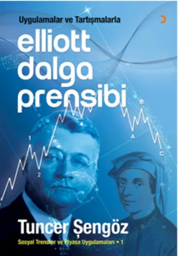 Uygulamalar ve Tartışmalarla Elliott Dalga Prensibi; Sosyal Trendler ve Piyasa Uygulamaları 1