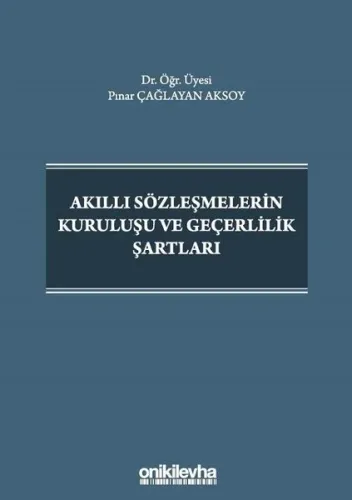 Akıllı Sözleşmelerin Kuruluşu ve Geçerlilik Şartları